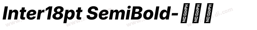 Inter18pt SemiBold字体转换 Inter18pt SemiBold字体转换